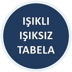 IŞIKLI IŞIKSIZ TABELA